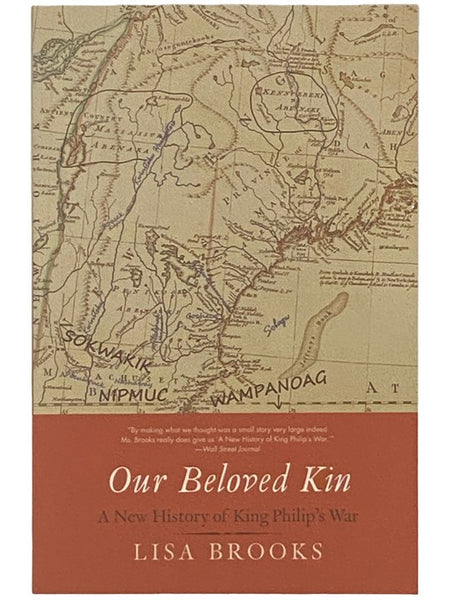 Our Beloved Kin: A New History of King Philip's War (The Henry Roe Cloud Series on American Indians and Modernity)