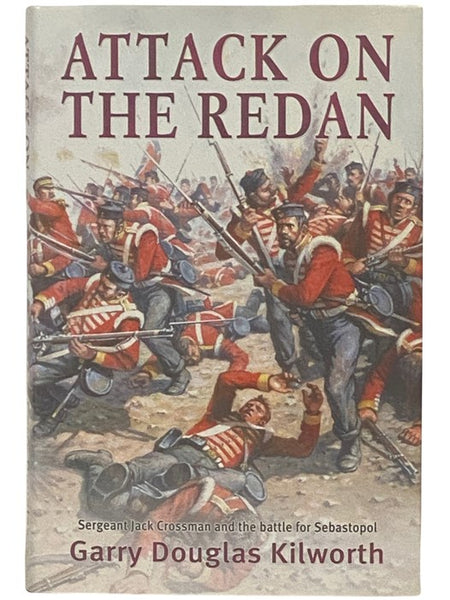 Attack on the Redan (Sergeant Jack Crossman and the Battle for Sebastopol)