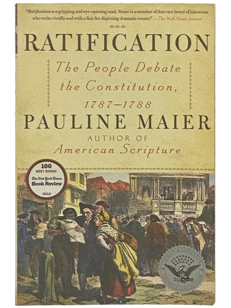 Ratification: The People Debate the Constitution, 1787-1788