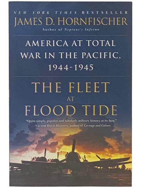 The Fleet at Flood Tide: America at Total War in the Pacific, 1944-1945