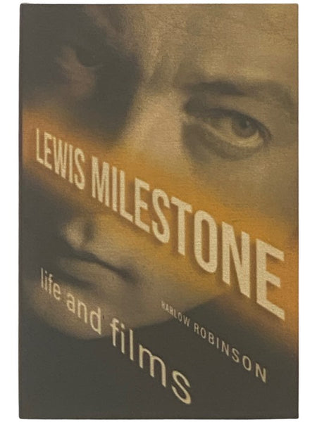 Lewis Milestone: Life and Films