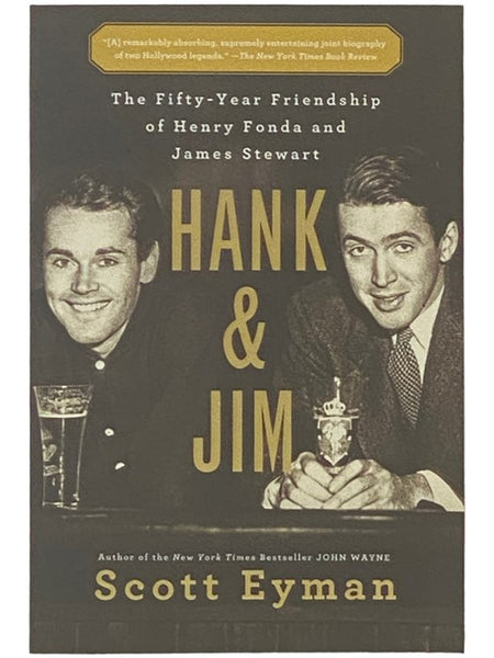 Hank and Jim: The Fifty-Year Friendship of Henry Fonda and James Stewart