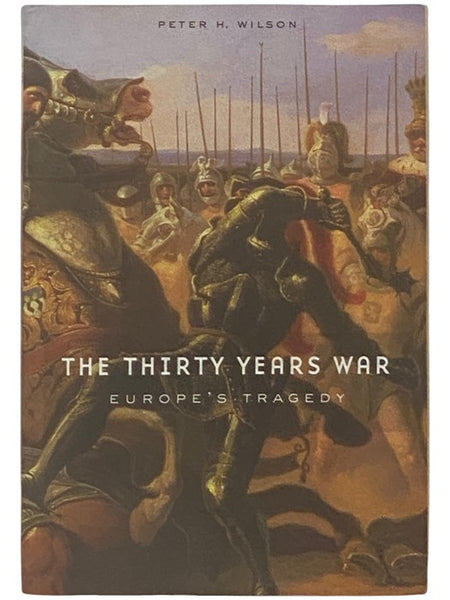 The Thirty Years War: Europe's Tragedy