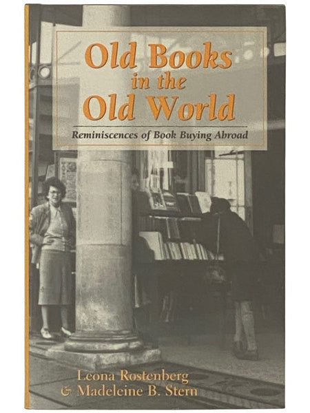 Old Books in the Old World: Reminiscences of Book Buying Abroad