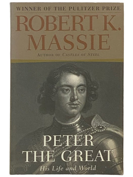 Peter the Great: His Life and World