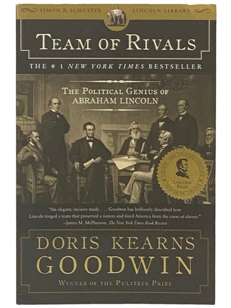 Team of Rivals: The Political Genius of Abraham Lincoln