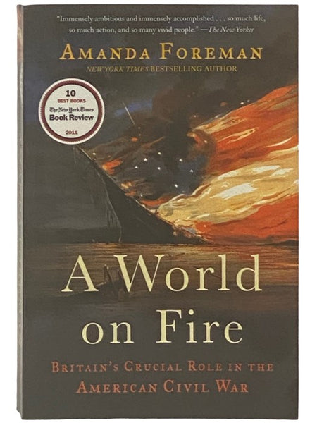 A World on Fire: Britain's Crucial Role in the American Civil War