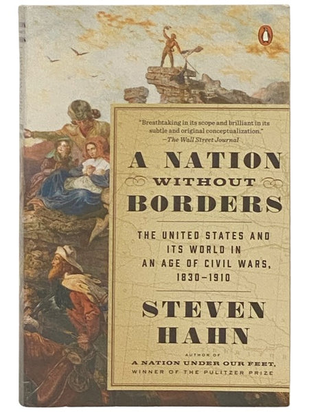A Nation Without Borders: The United States and Its World in an Age of Civil Wars, 1830-1910