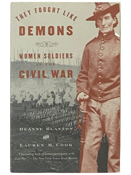 They Fought Like Demons: Women Soldiers in the Civil War