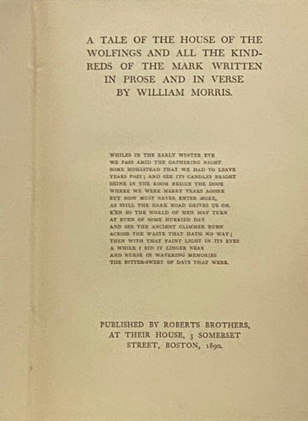 A Tale of the House of the Wolfings and All the Kindreds of the Mark Written, in Prose and In Verse