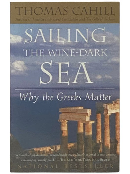 Sailing the Wine-Dark Sea: Why the Greeks Matter