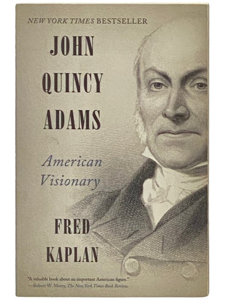 John Quincy Adams: American Visionary