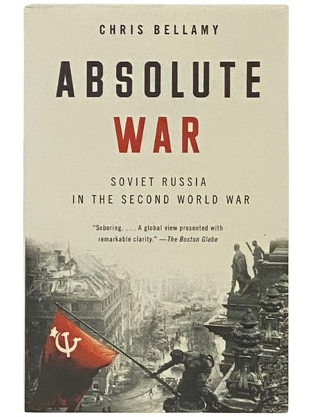 Absolute War: Soviet Russia in the Second World War