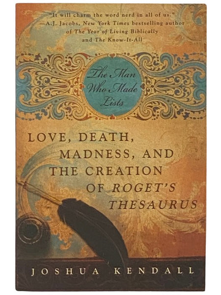 The Man Who Made Lists: Love, Death, Madness, and the Creation of Roget's Thesaurus