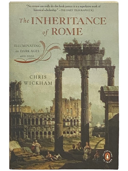 The Inheritance of Rome: Illuminating the Dark Ages, 400-1000