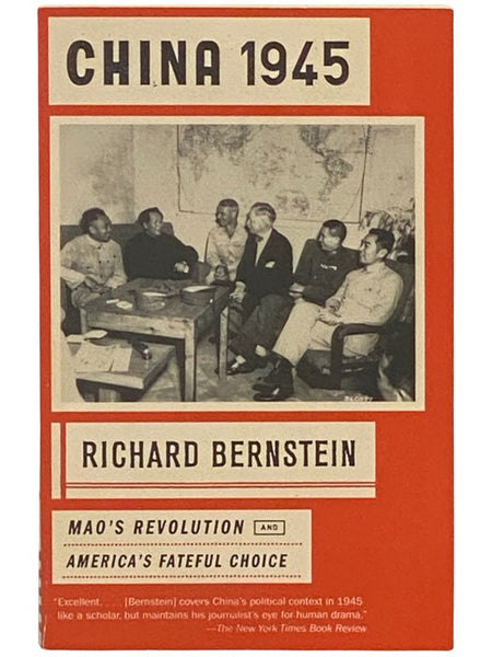 China, 1945: Mao's Revolution and America's Fateful Choice