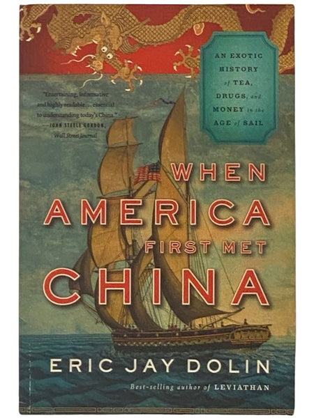 When America First Met China: An Exotic History of Tea, Drugs, and Money in the Age of Sail