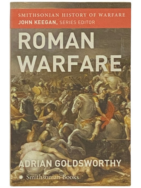 Roman Warfare (Smithsonian History of Warfare)