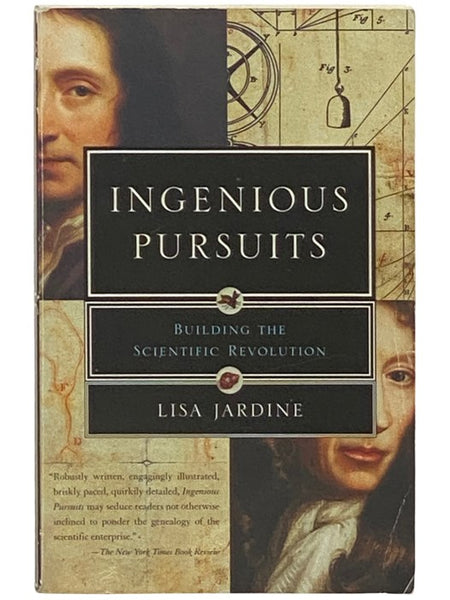 Ingenious Pursuits: Building the Scientific Revolution