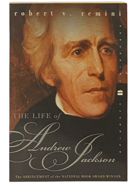 The Life of Andrew Jackson (Perennial Classics, The Abridgement of the National Book Award Winner)