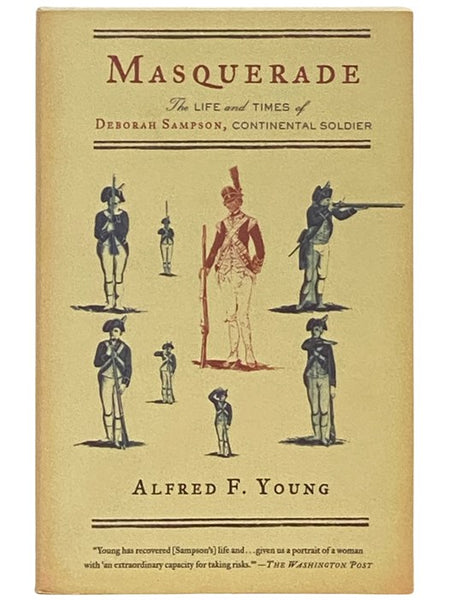 Masquerade: The Life and Times of Deborah Sampson, Continental Soldier