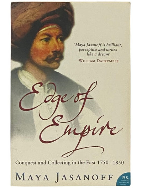 Edge of Empire: Conquest and Collecting in the East, 1750-1850