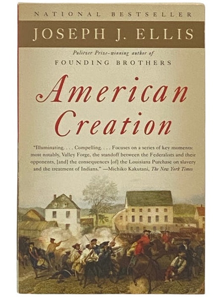 American Creation: Triumphs and Tragedies at the Founding of the Republic