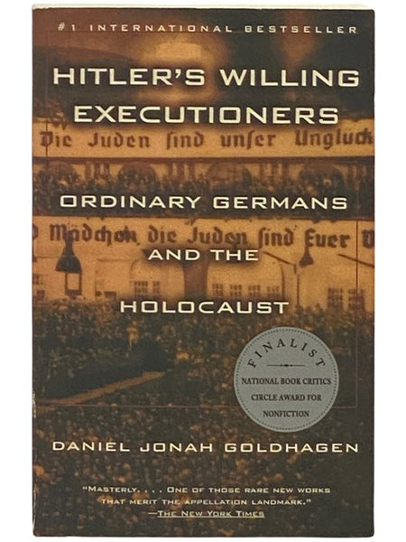 Hitler's Willing Executioners: Ordinary Germans and the Holocaust.