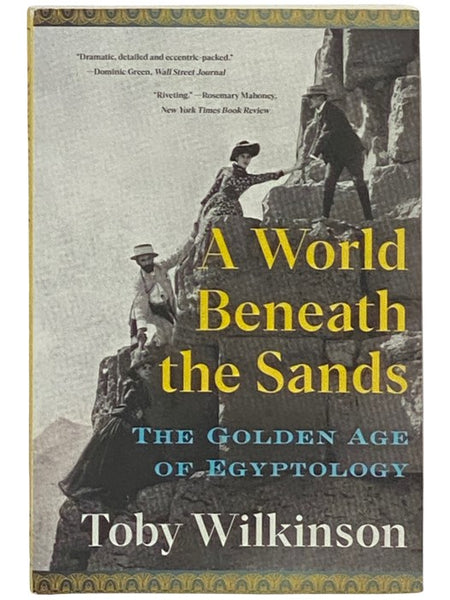 A World Beneath the Sands: The Golden Age of Egyptology
