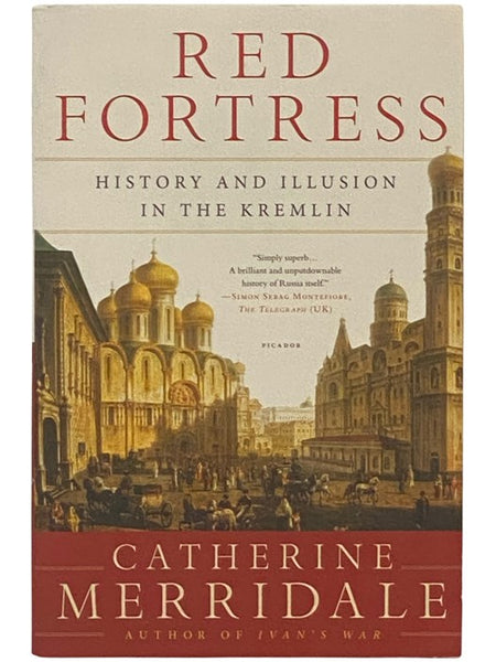 Red Fortress: History and Illusion in the Kremlin