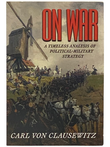On War: A Timeless Analysis of Political-Military Strategy