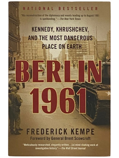 Berlin, 1961: Kennedy, Khrushchev, and the Most Dangerous Place on Earth