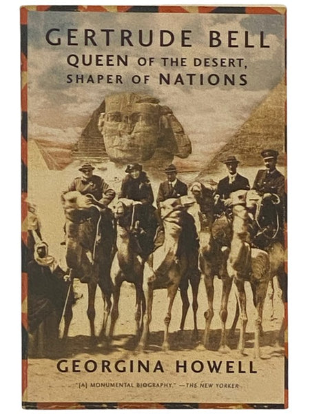 Gertrude Bell: Queen of the Desert, Shaper of Nations