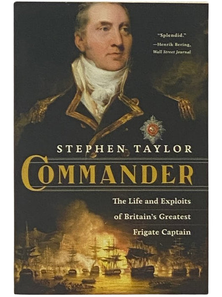 Commander: The Life and Exploits of Britain's Greatest Frigate Captain