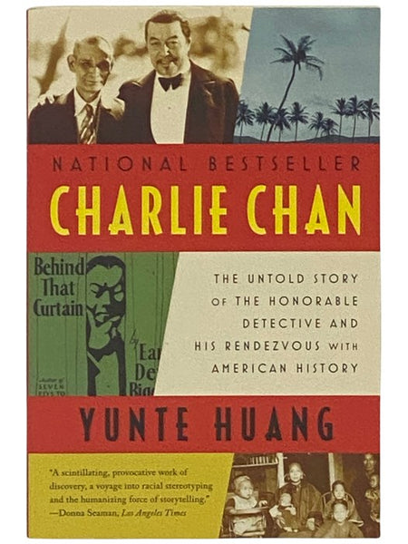 Charlie Chan: The Untold Story of the Honorable Detective and His Rendezvous with American History