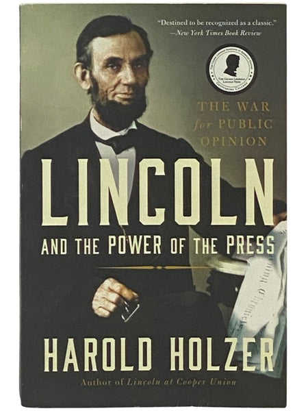 Lincoln and the Power of the Press: The War for Public Opinion [Abraham]