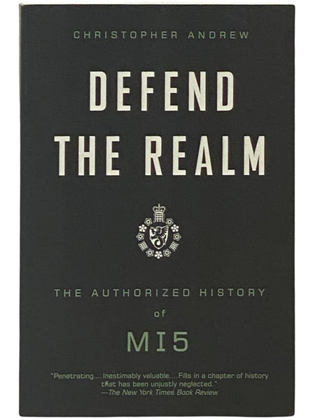 Defend the Realm: The Authorized History of MI5