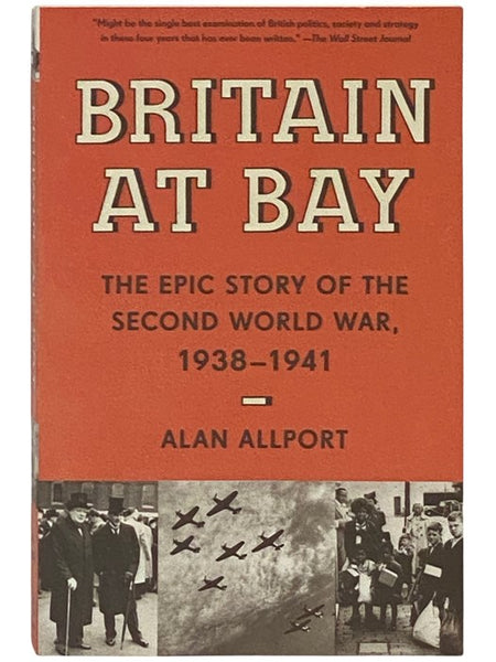 Britain at Bay: The Epic Story of the Second World War, 1938-1941