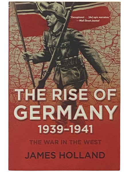 The Rise of Germany, 1939-1941: The War in the West, Volume One