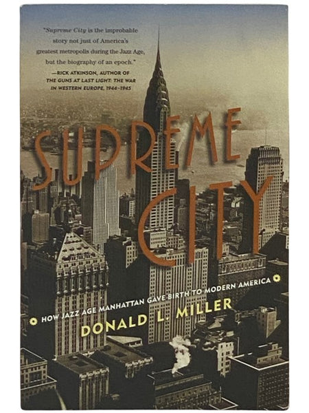 Supreme City: How Jazz Age Manhattan Gave Birth to Modern America