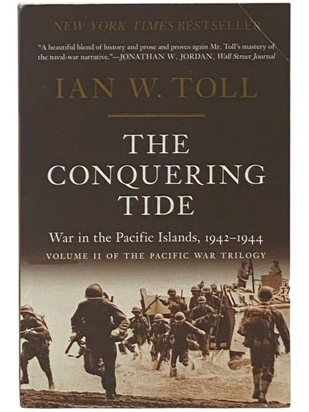 The Conquering Tide: War in the Pacific Islands, 1942-1944 (Volume II of the Pacific War Trilogy)