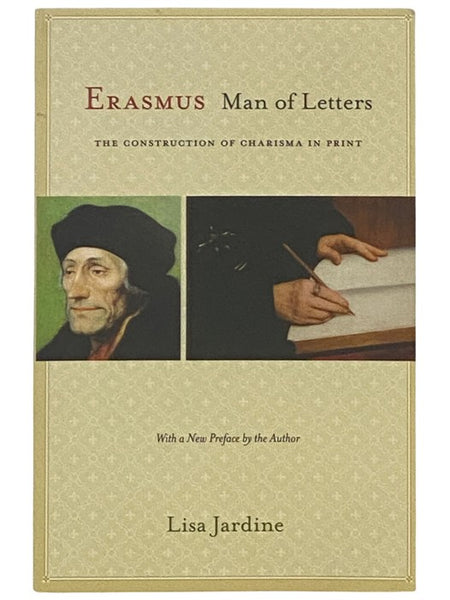 Erasmus, Man of Letters: The Construction of Charisma in Print