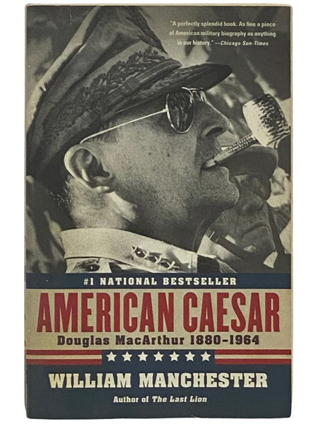 American Caesar: Douglas MacArthur, 1880-1964
