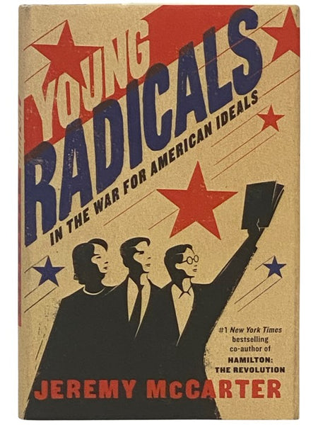 Young Radicals: In the War for American Ideals