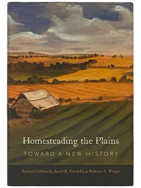Homesteading the Plains: Toward a New History