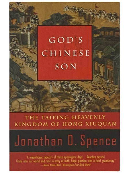 God's Chinese Son: The Taiping Heavenly Kingdom of Hong Xiuquan