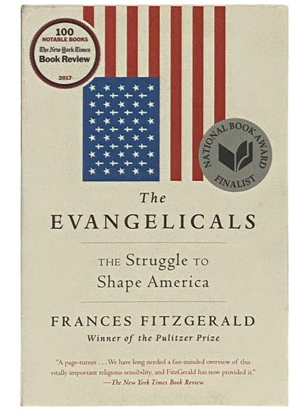 The Evangelicals: The Struggle to Shape America