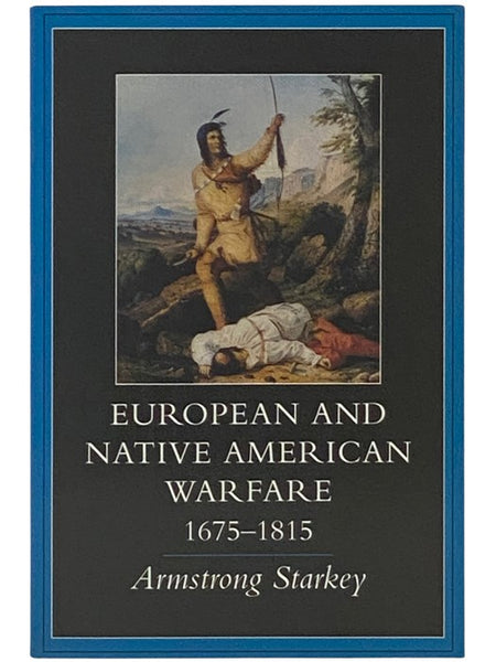 European and Native American Warfare, 1675-1815