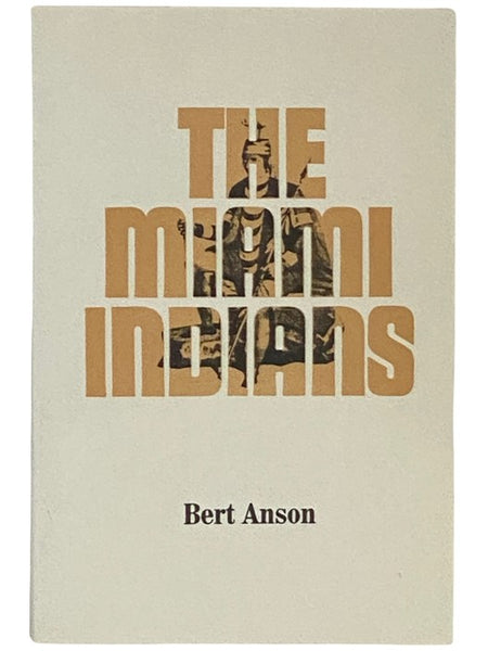 The Miami Indians (The Civilization of the American Indian Series)