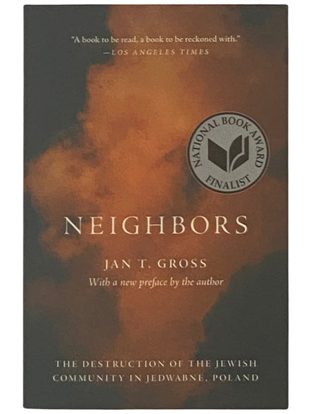 Neighbors: The Destruction of the Jewish Community in Jedwabne, Poland